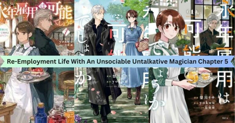 Re-Employment Life With An Unsociable Untalkative Magician Chapter 5 –Let’s Explore!